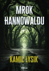 ebook Mrok Hannowaldu - Kamil Łysik