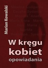 ebook W kręgu kobiet. Opowiadania - Marian Kowalski