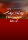 ebook Burze, wichury i inne życiowe tornada - Katarzyna Lasota
