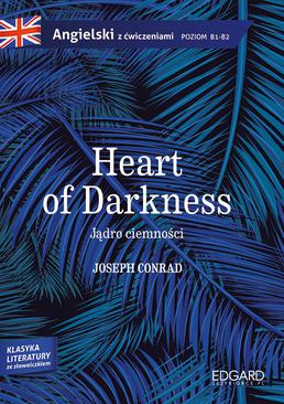ebook Jądro ciemności/Heart of Darkness. Adaptacja klasyki z ćwiczeniami
