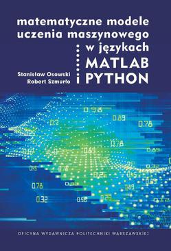 ebook Matematyczne modele uczenia maszynowego w językach MATLAB i PYTHON