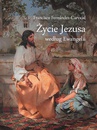 ebook Życie Jezusa według Ewangelii - Francisco Fernández-Carvajal