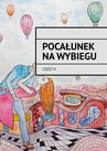 ebook Pocałunek na wybiegu - Justyna Kozłowska