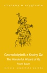 ebook The Wonderful Wizard of Oz. Czarnoksiężnik z Krainy Oz - Frank Baum