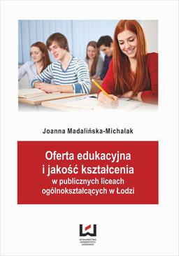 ebook Oferta edukacyjna i jakość kształcenia w publicznych liceach ogólnokształcących w Łodzi