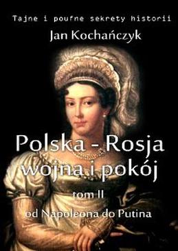 ebook Polska-Rosja: wojna i pokój. Tom 2 Od Napoleona do Putina