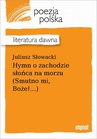ebook Hymn o zachodzie słońca na morzu (Smutno mi, Boże!...) - Juliusz Słowacki