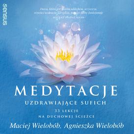 ebook Medytacje uzdrawiające sufich. 33 lekcje na duchowej ścieżce