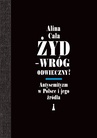 ebook Żyd – wróg odwieczny? Antysemityzm w Polsce i jego źródła - Alina Cała