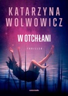 ebook W otchłani - Katarzyna Wolwowicz
