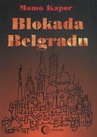 ebook Blokada Belgradu - Momo Kapor