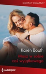 ebook Masz w sobie coś wyjątkowego - Karen Booth