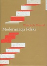ebook Modernizacja Polski. Polityki rządowe w latach 1918-2004 - Wojciech Musiał