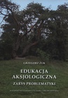 ebook Edukacja aksjologiczna - Grzegorz Żuk