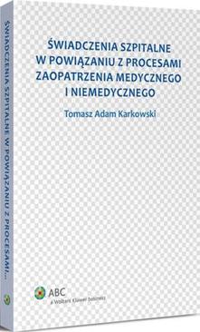 ebook Świadczenia szpitalne w powiązaniu z procesami zaopatrzenia medycznego i niemedycznego