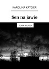 ebook Sen na jawie - Karolina Krygier