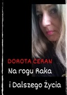 ebook Na rogu Raka i Dalszego Życia - Dorota Ceran