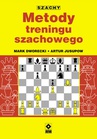 ebook Metody treningu szachowego - Artur Jusupow,Mark Dworecki