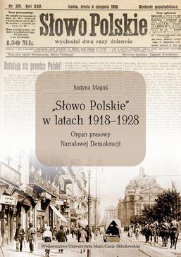 ebook „Słowo Polskie” w latach 1918-1928. Organ prasowy Narodowej Demokracji