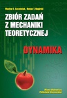 ebook Zbiór zadań z mechaniki teoretycznej. Dynamika - Wacław Szcześniak,Roman Nagórski