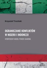 ebook Ograniczanie konfliktów w Nigerii i Indonezji. - Krzysztof Trzciński