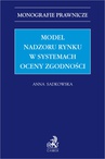 ebook Model nadzoru rynku w systemach oceny zgodności - Anna Sadkowska