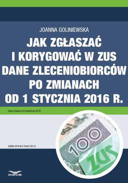 ebook Jak zgłaszać i korygować w ZUS dane zleceniobiorców po zmianach od 1 stycznia 2016 r.