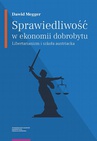 ebook Sprawiedliwość w ekonomii dobrobytu. Libertarianizm i szkoła austriacka - Dawid Megger