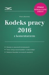 ebook Kodeks pracy 2016 z komentarzem uwzględnia zmiany przepisów od 2016 roku - Opracowanie zbiorowe