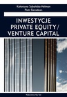 ebook Inwestycje private equity/venture capital - Katarzyna Sobańska-Helman,Piotr Sieradzan