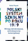 ebook Polski system szkolny po roku 1989 - Rafał Pląsek