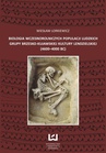 ebook Biologia wczesnorolniczych populacji ludzkich grupy brzesko-kujawskiej kultury lendzielskiej (4600-4000 BC) - Wiesław Lorkiewicz