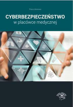 ebook Cyberbezpieczeństwo w placówce medycznej