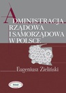 ebook Administracja rządowa i samorządowa w Polsce - Eugeniusz Zieliński