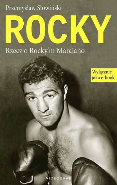 Okładka:Rocky. Rzecz o Rocky&#39;m Marciano 