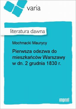 ebook Pierwsza odezwa do mieszkańców Warszawy w dn. 2 grudnia 1830 r.