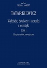 ebook Wykłady, bruliony i notatki z estetyki - Władysław Tatarkiewicz