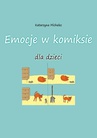 ebook Emocje w komiksie dla dzieci - Katarzyna Michalec