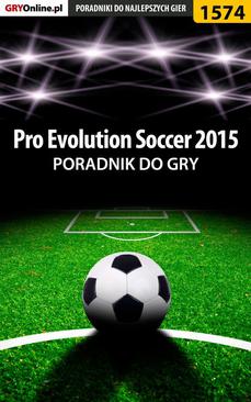 ebook Pro Evolution Soccer 2015 - poradnik do gry