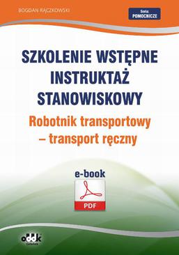 ebook Szkolenie wstępne Instruktaż stanowiskowy Robotnik transportowy – transport ręczny