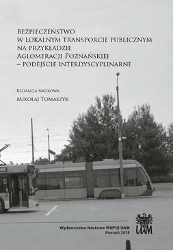 ebook Bezpieczeństwo w lokalnym transporcie publicznym na przykładzie Aglomeracji Poznańskiej