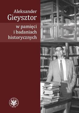 ebook Aleksander Gieysztor w pamięci i badaniach historycznych