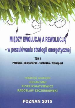 ebook Między ewolucją a rewolucją - w poszukiwaniu strategii energetycznej Tom 1