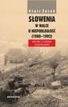 ebook Słowenia w walce o niepodległość (1980–1992). Wyjść z cienia Jugosławii - Piotr Żurek