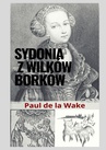 ebook Sydonia z Wilków Borków - Paul de la Wake