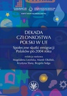 ebook Dekada członkostwa Polski w UE - Krystyna Slany,Marek Okólski,Magdalena Lesińska,Brygida Solga