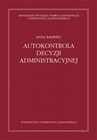 ebook Autokontrola decyzji administracyjnej - Anna Krawiec
