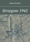 ebook Strzegom 1945 - Robert Primke