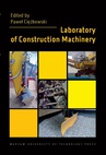 ebook Laboratory of Construction Machinery - Paweł Ciężkowski