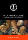 ebook Prawdziwy Mesjasz - Gerard Jaryczewski